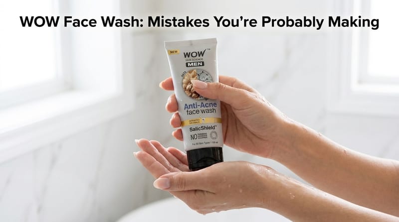wow face wash: what most people miss - science