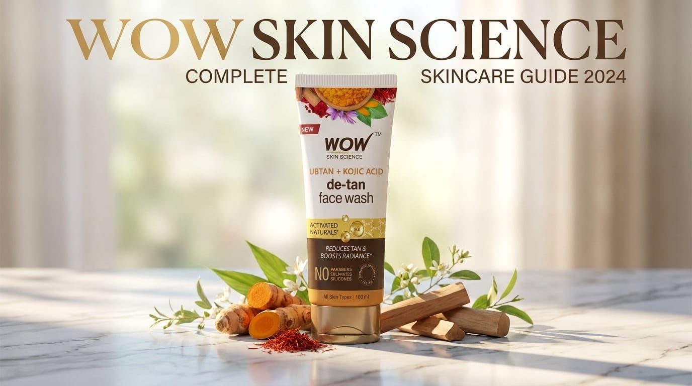 WOW Skin Science مکمل اسکن کیئر گائیڈ 2024