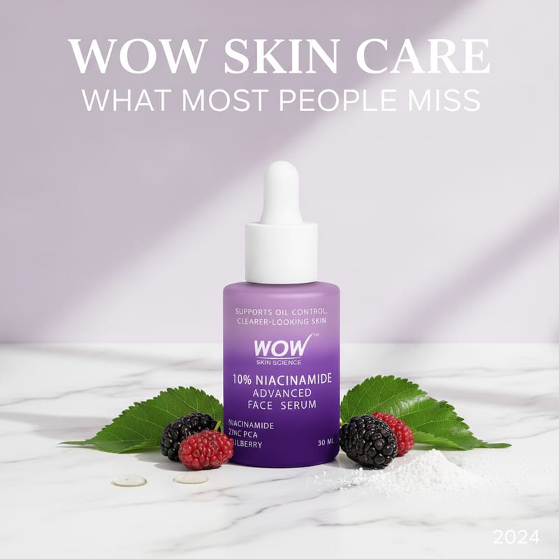 WOW Skin Care: ಹೆಚ್ಚಿನ ಜನರು ಮಿಸ್ ಮಾಡುವ ವಿಷಯಗಳು (2024)